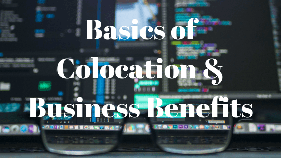 Colocation Basics & Benefits