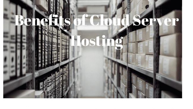 Benefits of Cloud Server Hosting