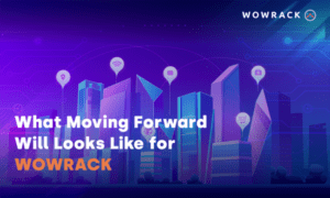What Moving Forward Will Look Like for Wowrack
