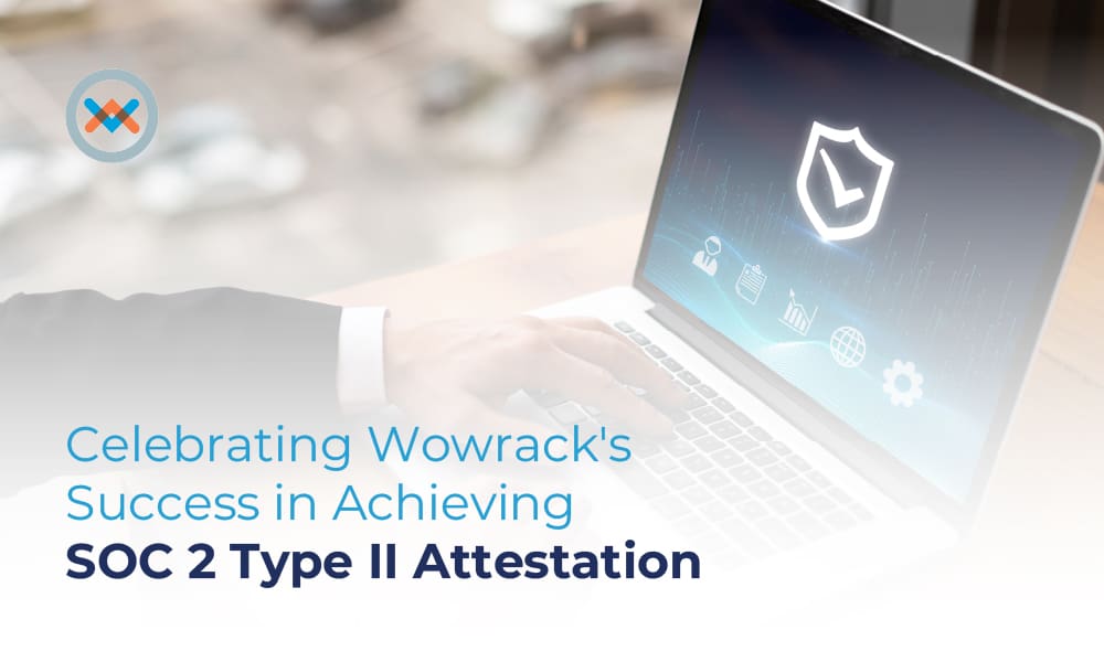 Celebrating Wowrack's Success In Achieving SOC2 Type II Attestation