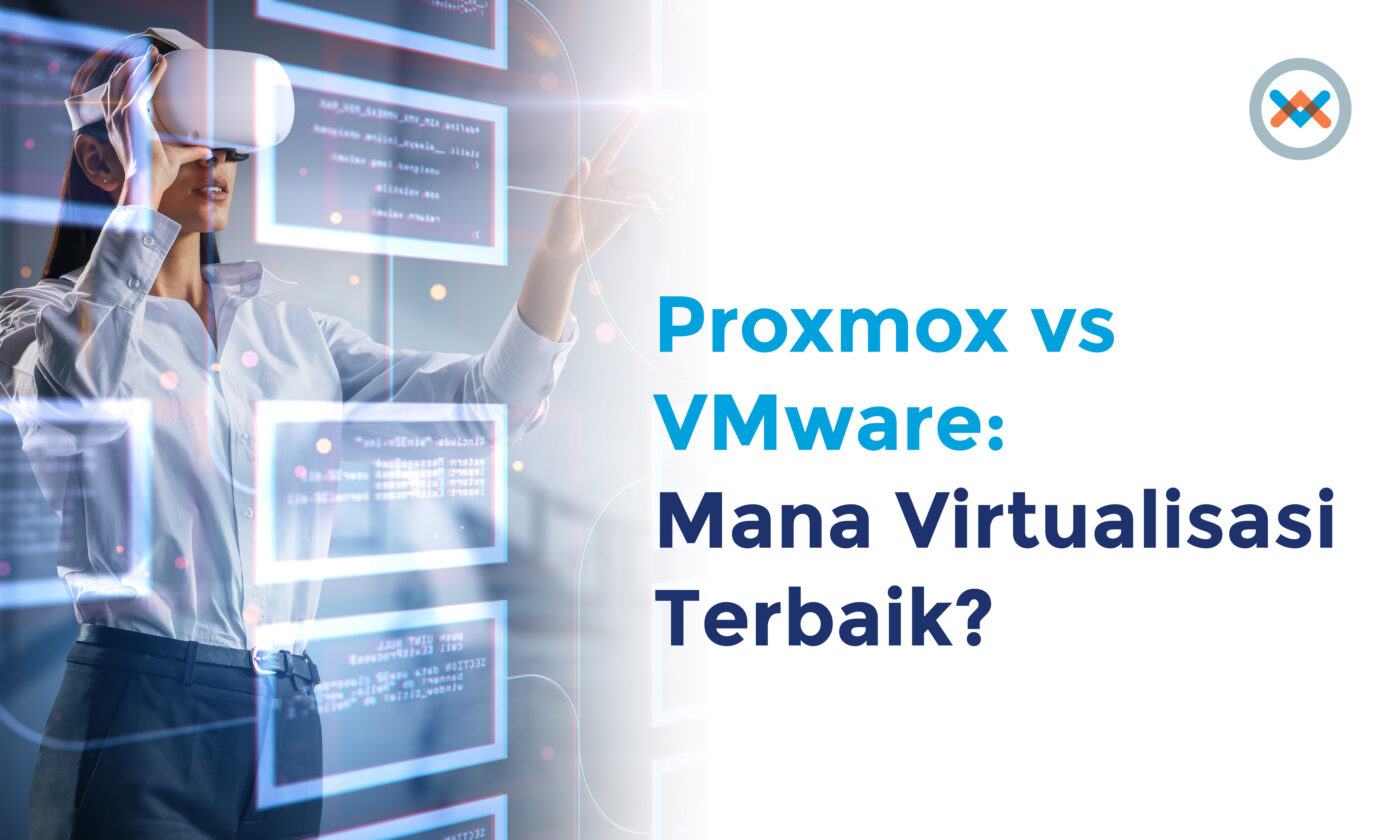 Perbedaan Proxmox vs VMware: Mana Virtualisasi Terbaik?
