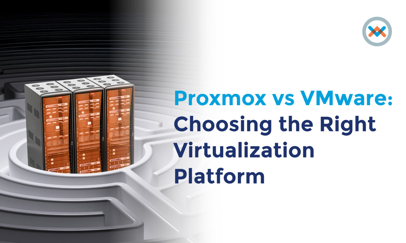 Proxmox vs VMware: Choosing the Right Virtualization Platform