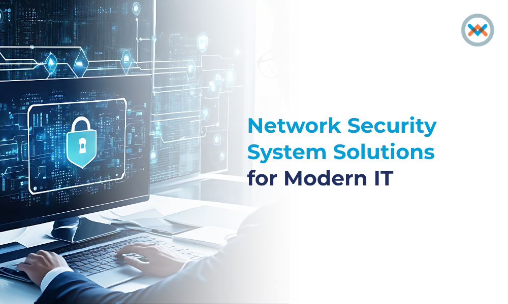 Network Security System Solutions for Modern IT